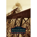 Boston & Maine in the 20th Century