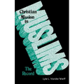 Christian Mission to Muslims: The Record: Anglican and Reformed Approaches in India and the Near East, 1800-1938