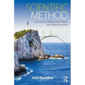 Scientific Method: How Science Works, Fails to Work, and Pretends to Work