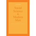 Social Science and Modern Man: Alan B. Plaunt Memorial Lectures 1969