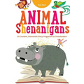 Animal Shenanigans: Twenty-four Creative, Interactive Story Programs for Preschoolers