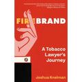 Firebrand: A Tobacco Lawyer's Journey