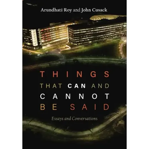 Things That Can and Cannot Be Said: Essays and Conversations