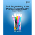 SAS Programming in the Pharmaceutical Industry, Second Edition