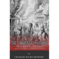 The Lawrence Massacre: The History of the Civil War's Most Notorious Guerrilla Attack