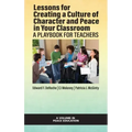Lessons for Creating a Culture of Character and Peace in Your Classroom