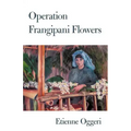 Operation Frangipani Flowers