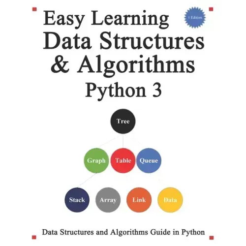 Easy Learning Data Structures & Algorithms Python 3: Data Structures and Algorithms Guide in Python