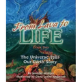 From Lava to Life: The Universe Tells Our Earth Story