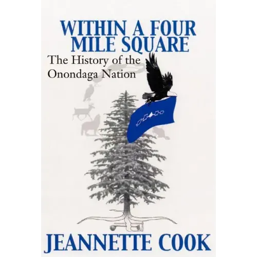 Within a Four-Mile Square: The History of the Onondaga Nation