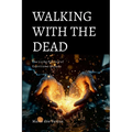 Walking with the Dead: The Living Practice of Espiritismo Cruzado