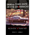 Small-Town Cops in the Crosshairs: The 1972 Sniper Slayings of Policemen William Davis and Richard Posey