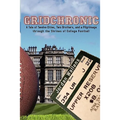 Gridchronic: A Tale of Twelve Cities, Two Brothers, and a Pilgrimage through the Shrines of College Football