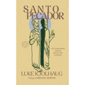 Santo Pecador: Un Sorprendente Manual Para La Vida Cristiana