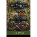 The Mad Fragger and Me: Leading an Infantry Rifle Platoon in Vietnam - SECOND EDITION