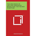The Doctrine of the New Jerusalem Respecting the Sacred Scripture
