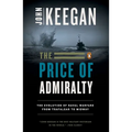 The Price of Admiralty: The Evolution of Naval Warfare