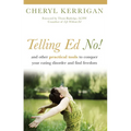 Telling Ed No!: And Other Practical Tools to Conquer Your Eating Disorder and Find Freedom