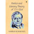 Poetics and Literary Theory of T. S. Eliot