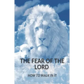 The Fear of the Lord: How Do I Walk in It?
