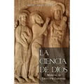 La Ciencia de Dios: Manual de Dirección Espiritual