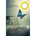 Metamorphosis: My path to transformation