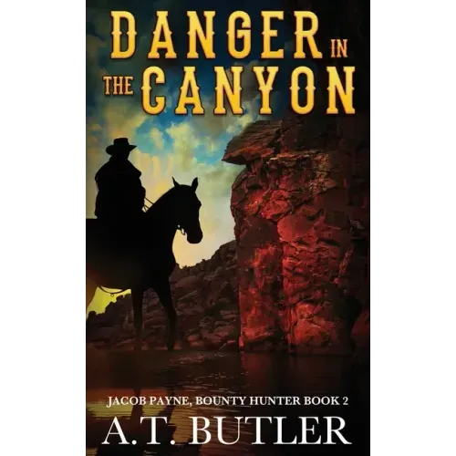 Danger in the Canyon: A Western Novella