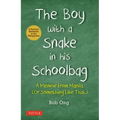 The Boy with a Snake in His Schoolbag: A Memoir from Manila (or Something Like That)