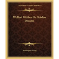 Wolfert Webber or Golden Dreams