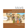 Mark: GlossaHouse Illustrated Greek-English New Testament