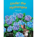 Under the Hydrangea (Mom's Choice Award Gold Recipient 2023)