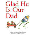 Glad He Is Our Dad