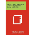 The Letters of George Gissing to Eduard Bertz, 1887-1903