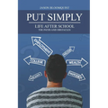 Put Simply: Life After School, the Paths and Obstacles #PutSimplyBook