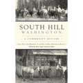 South Hill, Washington: A Community History