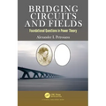 Bridging Circuits and Fields: Foundational Questions in Power Theory