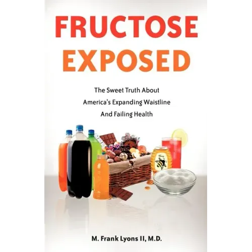 Fructose Exposed