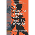Shri Hanuman Chalisa with meaning of verses: verse meaning explained by Mr. Gaurav Choksi