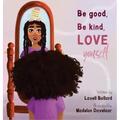 Be Good, Be Kind, Love Yourself