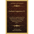 Lachesis Lapponica V1: Or a Tour in Lapland, Now First Published from the Original Manuscript Journal of the Celebrated Linnaeus (1811)