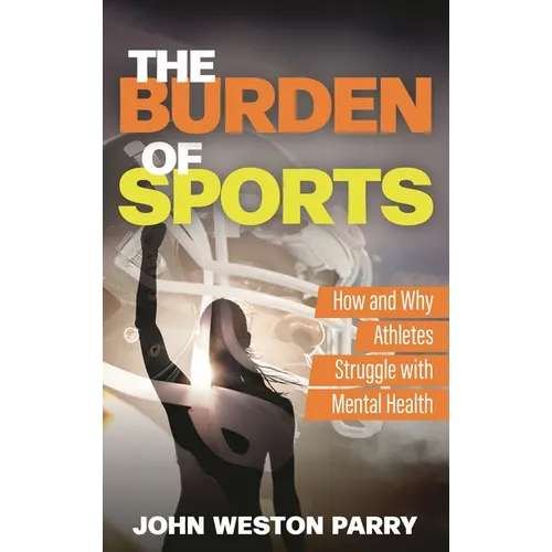 Burden of Sports: How and Why Athletes Struggle with Mental Health