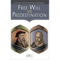 Free Will vs. Predestination: Calvinism and Arminianism Explained