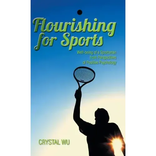 Flourishing for Sports: Well-Being of a Sportsman from Perspectives of Positive Psychology