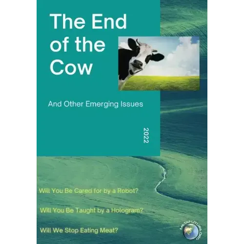 The End of the Cow: And Other Emerging Issues
