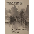 On Slip Rigs and Spiritual Growth