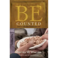 Be Counted: Living a Life That Counts for God, OT Commentary: Numbers