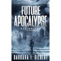 Future Apocalypse - A Time Travels Series, Beginnings Book 1
