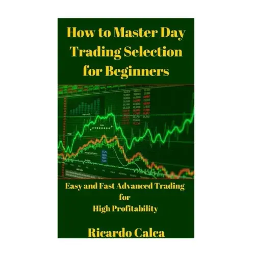 How to Master Day Trading Selection for Beginners