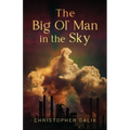The Big Ol' Man in the Sky