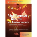 Multisensory Rooms and Environments: Controlled Sensory Experiences for People with Profound and Multiple Disabilities